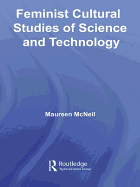 Feminist Cultural Studies of Science and Technology