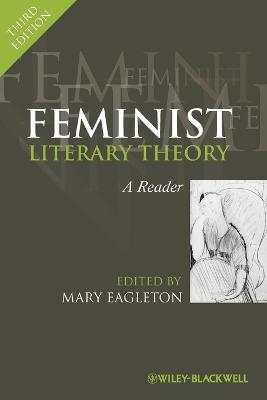 Feminist Literary Theory: A Reader - Eagleton, Mary (Editor)