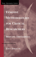 Feminist Methodologies for Critical Researchers: Bridging Differences