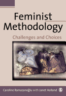 Feminist Methodology: Challenges and Choices