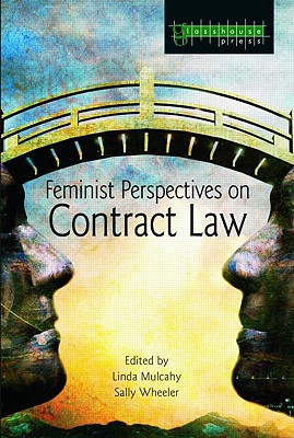 Feminist Perspectives on Contract Law - Mulcahy, Linda (Editor), and Wheeler, Sally (Editor)