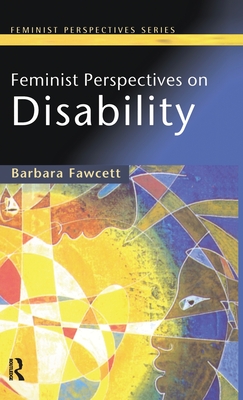 Feminist Perspectives on Disability - Fawcett, Barbara