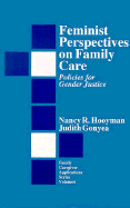 Feminist Perspectives on Family Care: Policies for Gender Justice