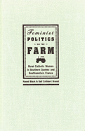 Feminist Politics on the Farm: Rural Catholic Women in Southern Quebec and Southwestern France