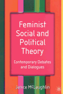 Feminist Social and Political Theory: Contemporary Debates and Dialogues