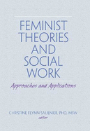 Feminist Theories and Social Work: Approaches and Applications