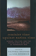 Feminist Time Against Nation Time: Gender, Politics, and the Nation-State in an Age of Permanent War