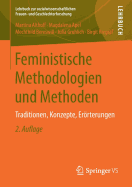 Feministische Methodologien Und Methoden: Traditionen, Konzepte, Erorterungen