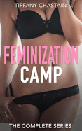 Feminization Camp: The Complete Series