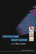 Femtosecond Beam Science