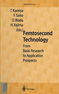 Femtosecond Technology: From Basic Research to Application Prospects