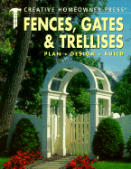 Fences, Gates & Trellises - Creative Homeowner, and Barrett, James