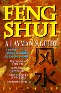 Feng Shui: A Layman's Guide to Chinese Geomancy - Lip, Evelyn, and Lip, Dr Evelyn