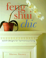 Feng Shui Chic: Stylish Designs for Harmonious Living
