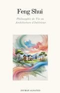 Feng Shui Philosophie de Vie ou Architecture d'Int?rieur
