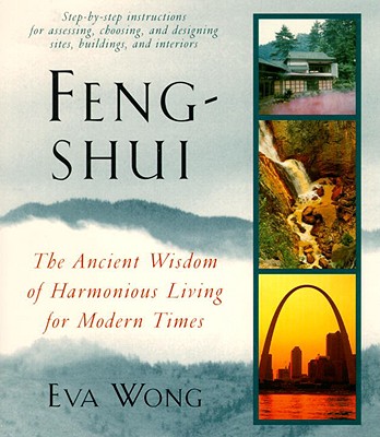 Feng-Shui - Wong, Eva, Ph.D.