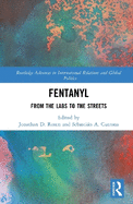 Fentanyl: From the Labs to the Streets