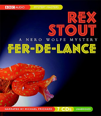 Fer-de-Lance - Stout, Rex, and Prichard, Michael (Read by)