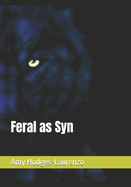 Feral as Syn