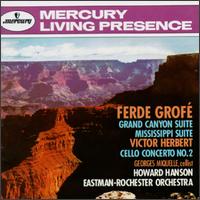Ferde Grof: Grand Canyon Suite; Mississippi Suite; Victor Herbert: Cello Concerto No. 2 - Georges Miquelle (cello); Eastman-Rochester Pops Orchestra