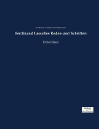 Ferdinand Lassalles Reden und Schriften: Erster Band