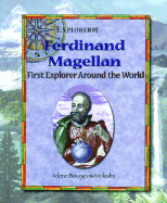 Ferdinand Magellan: First Exlorer Around the World - Bourgeois Molzahn, Arlene