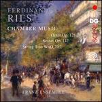 Ferdinand Ries: Chamber Music