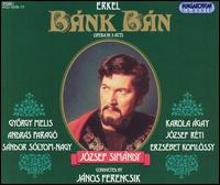 Ferenc Erkel: Bnk Bn - Andras Farago (baritone); Andras Rajna (baritone); Bela Pasztor (cor anglais); Erzsbet Komlssy (mezzo-soprano);...