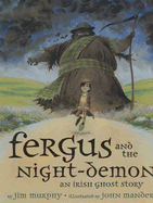 Fergus and the Night-Demon: An Irish Ghost Story
