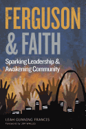 Ferguson and Faith: Sparking Leadership and Awakening Community