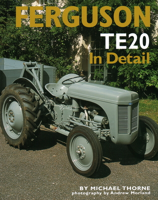 Ferguson Te20 in Detail - Thorne, Michael