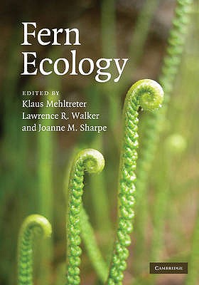 Fern Ecology - Mehltreter, Klaus (Editor), and Walker, Lawrence R (Editor), and Sharpe, Joanne M (Editor)