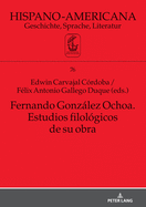 Fernando Gonzlez Ochoa. Estudios Filol?gicos de Su Obra