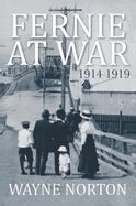 Fernie at War: 1914-1919