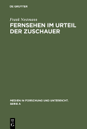 Fernsehen Im Urteil Der Zuschauer: Eine Empirische Analyse Von Medienkritik Und Medienbewusstsein