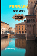 Ferrara Tour Guide 2025