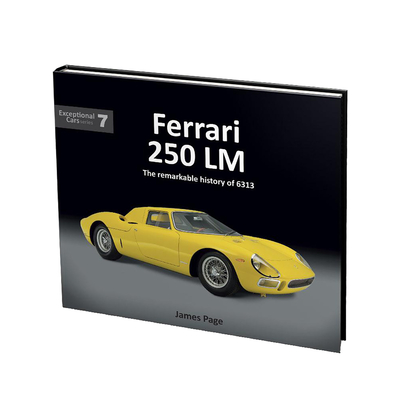 Ferrari 250 LM: The remarkable history of 6313 - Page, James