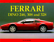 Ferrari Dino 246, 308, 328: Collector's Guide