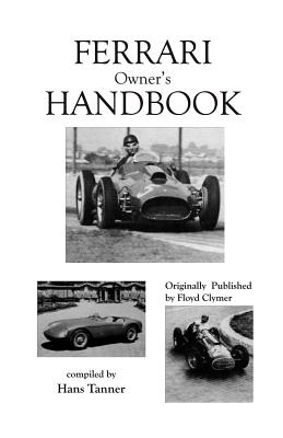 Ferrari Owner's Handbook - Tanner, Hans