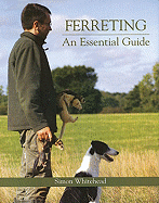 Ferreting: An Essential Guide