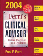 Ferri's Clinical Advisor 2004 Text & CD-ROM Package - Ferri, Fred F, M.D.