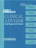 Ferri's Clinical Advisor: Instant Diagnosis and Treatment, 2000 (Book with CD-ROM)