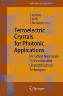 Ferroelectric Crystals for Photonic Applications: Including Nanoscale Fabrication and Characterization Techniques