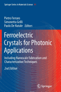 Ferroelectric Crystals for Photonic Applications: Including Nanoscale Fabrication and Characterization Techniques