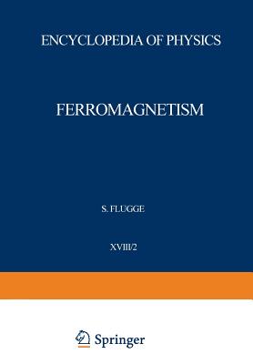 Ferromagnetism / Ferromagnetismus - Wijn, Henricus P.J. (Editor)