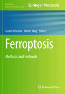 Ferroptosis: Methods and Protocols