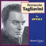 Ferruccio Tagliavini In Opera - Enzo Mascherini (vocals); Ferruccio Tagliavini (vocals); Maria Huder (vocals); Pia Tassinari (vocals); Ugo Tansini (conductor)