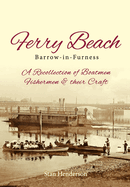 Ferry Beach: A recollection of boatmen, fishermen and their craft