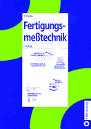 Fertigungsmesstechnik - Pfeifer, Tilo, and Schmitt, Robert