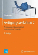 Fertigungsverfahren 2: Zerspanung Mit Geometrisch Unbestimmter Schneide